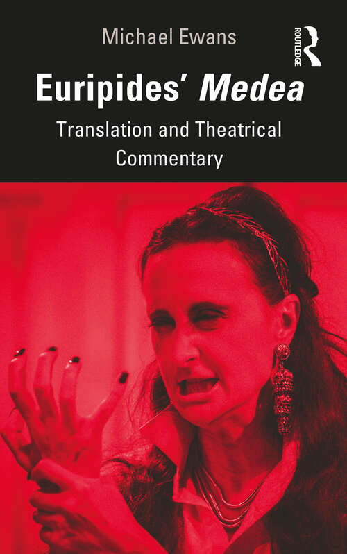 Book cover of Euripides' Medea: Translation and Theatrical Commentary