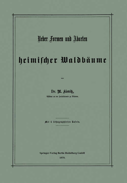 Book cover of Ueber Formen und Abarten heimischer Waldbäume (1879)