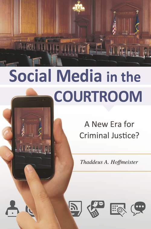 Book cover of Social Media in the Courtroom: A New Era for Criminal Justice?