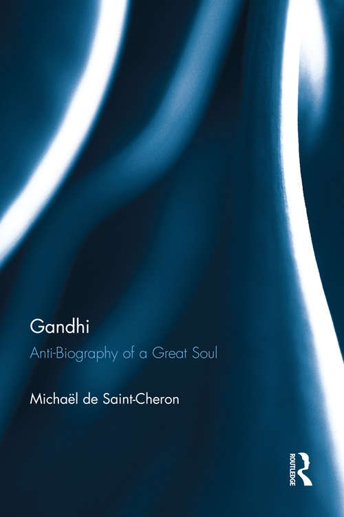Book cover of Gandhi: Anti-Biography of a Great Soul