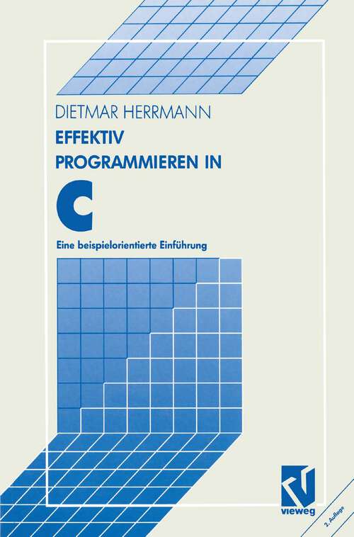 Book cover of Effektiv Programmieren in C: Eine beispielorientierte Einführung (2. Aufl. 1991)
