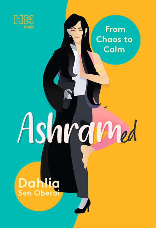 Book cover of Ashramed: From Chaos to Calm