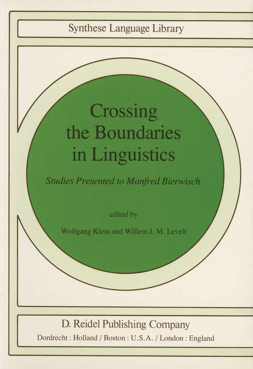 Book cover of Crossing the Boundaries in Linguistics: Studies Presented to Manfred Bierwisch (1981) (Studies in Linguistics and Philosophy #13)