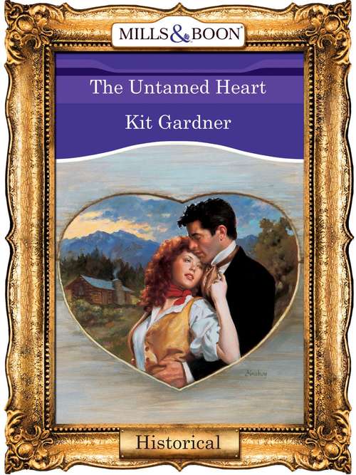 Book cover of The Untamed Heart (ePub First edition) (Mills And Boon Vintage 90s Modern Ser.)