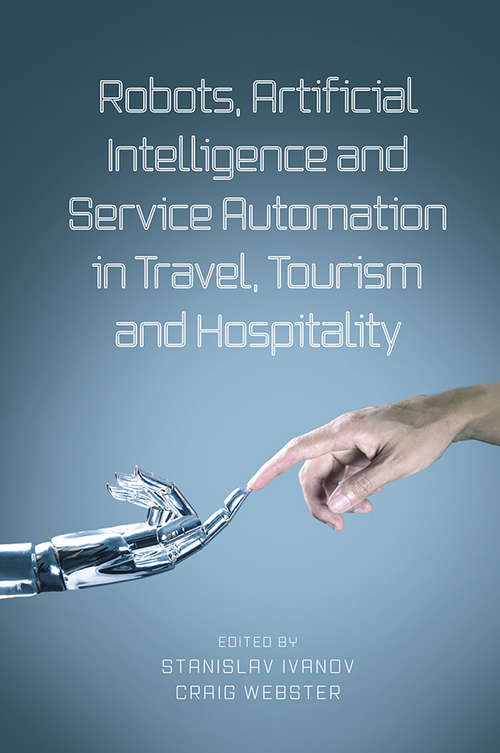 Book cover of Robots, Artificial Intelligence and Service Automation in Travel, Tourism and Hospitality