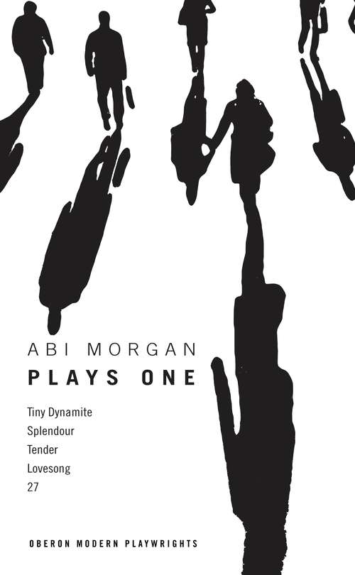 Book cover of Abi Morgan: Plays One (Oberon Modern Playwrights)