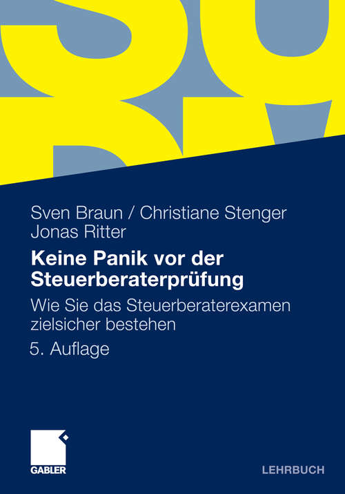 Book cover of Keine Panik vor der Steuerberaterprüfung: Wie Sie das Steuerberaterexamen zielsicher bestehen (5. Aufl. 2011)