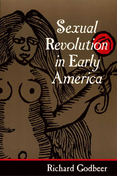 Book cover of Sexual Revolution in Early America (Gender Relations in the American Experience)
