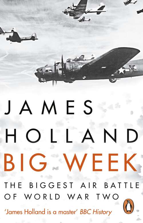 Book cover of Big Week: The Biggest Air Battle of World War Two