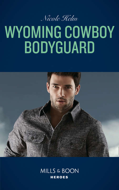 Book cover of Wyoming Cowboy Bodyguard (ePub edition) (Carsons & Delaneys: Battle Tested #4)