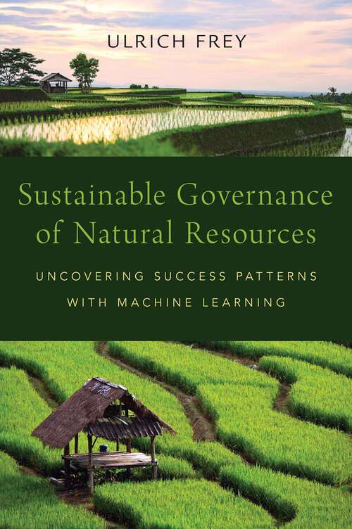 Book cover of Sustainable Governance of Natural Resources: Uncovering Success Patterns with Machine Learning