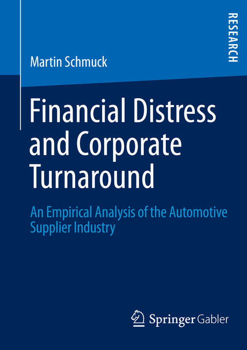Book cover of Financial Distress and Corporate Turnaround: An Empirical Analysis of the Automotive Supplier Industry (2013)