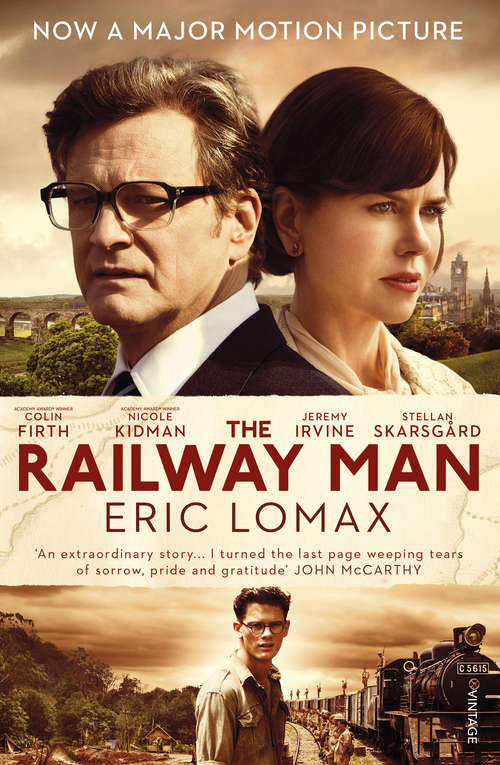Book cover of The Railway Man: A True Story Of War, Remembrance And Forgiveness (Movie Tie-in Editions Ser. #0)