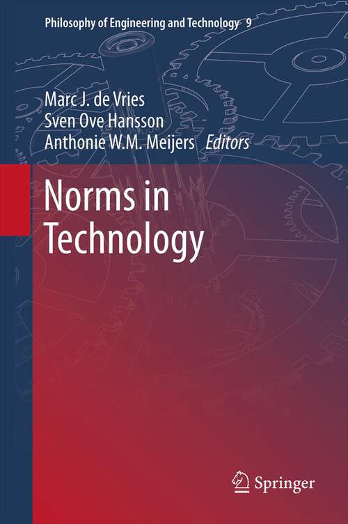 Book cover of Norms in Technology (2013) (Philosophy of Engineering and Technology #9)