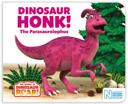 Book cover of Dinosaur Honk! The Parasaurolophus (The World of Dinosaur Roar! #9)