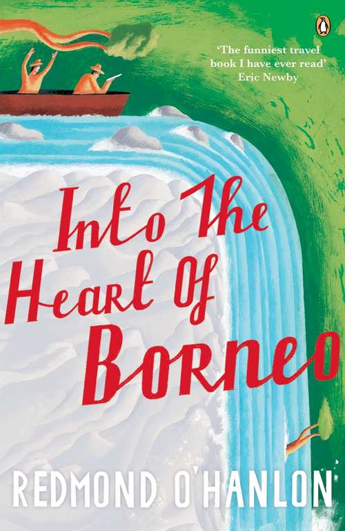 Book cover of Into the Heart of Borneo (Vintage Departures Ser.)