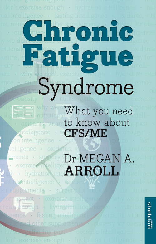 Book cover of Chronic Fatigue Syndrome: What You Need To Know About Cfs/Me