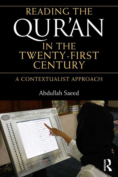 Book cover of Reading the Qur'an in the Twenty-First Century: A Contextualist Approach