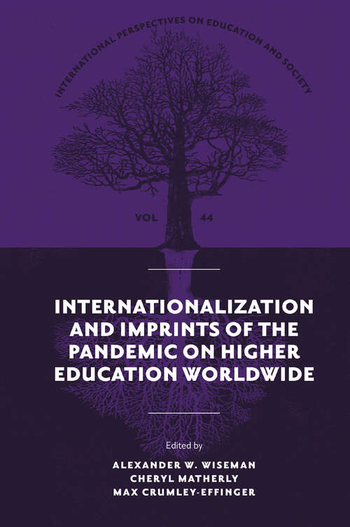 Book cover of Internationalization and Imprints of the Pandemic on Higher Education Worldwide (International Perspectives on Education and Society #44)