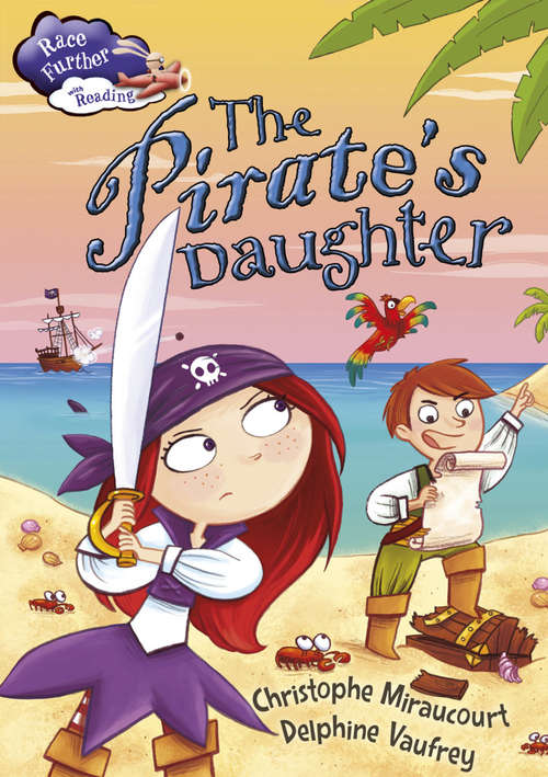 Book cover of The Pirate's Daughter (PDF) (Race Further with Reading #7)