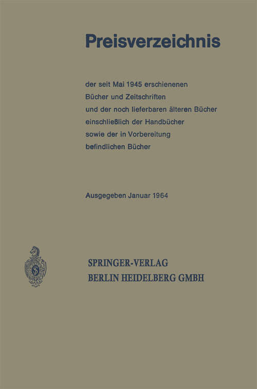 Book cover of Preisverzeichnis: der seit Mai 1945 erschienenen Bücher und Zeitschriften und der noch lieferbaren älteren Bücher einschließlich der Handbücher sowie der in Vorbereitung befindlichen Bücher (1964)