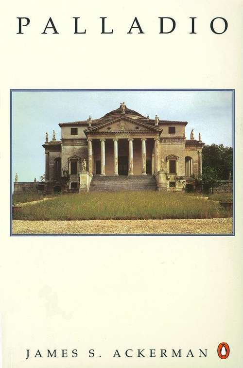 Book cover of Palladio (Architecture And Society Ser.)