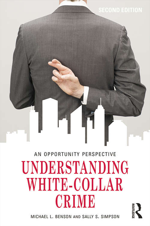 Book cover of Understanding White-Collar Crime: An Opportunity Perspective