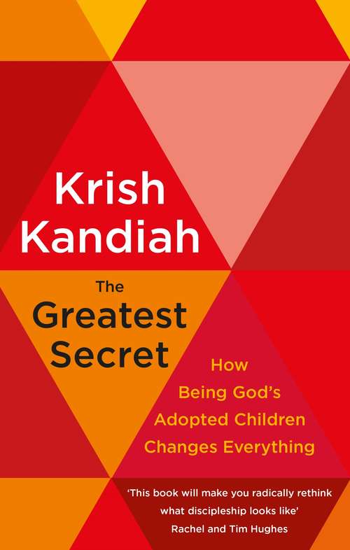 Book cover of The Greatest Secret: How being God's adopted children changes everything