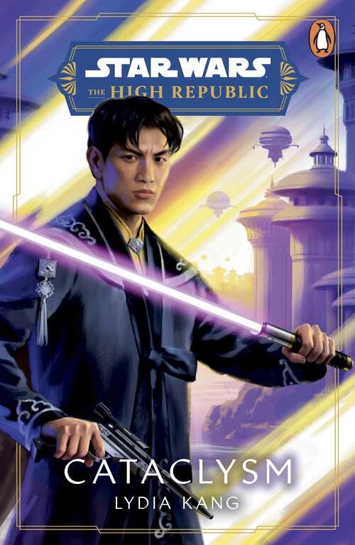 Book cover of Star Wars: Cataclysm (Star Wars: The High Republic #6)
