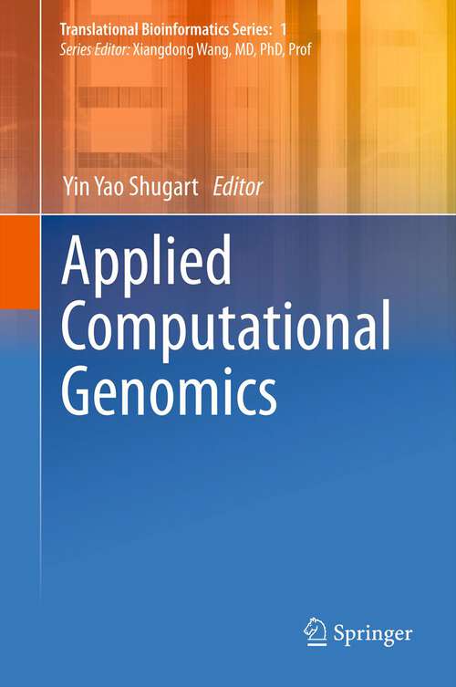 Book cover of Applied Computational Genomics (2012) (Translational Bioinformatics #1)