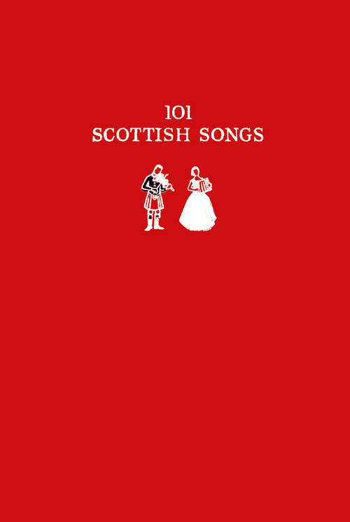 Book cover of 101 Scottish Songs: The Wee Red Book (ePub edition) (Collins Scottish Archive)