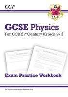 Book cover of Grade 9-1 GCSE Physics: OCR 21st Century Exam Practice Workbook (PDF)