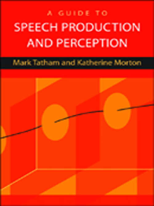 Book cover of A Guide to Speech Production and Perception