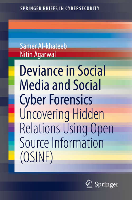 Book cover of Deviance in Social Media and Social Cyber Forensics: Uncovering Hidden Relations Using Open Source Information (OSINF) (1st ed. 2019) (SpringerBriefs in Cybersecurity)