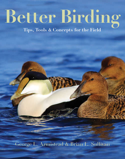 Book cover of Better Birding: Tips, Tools, and Concepts for the Field (PDF)