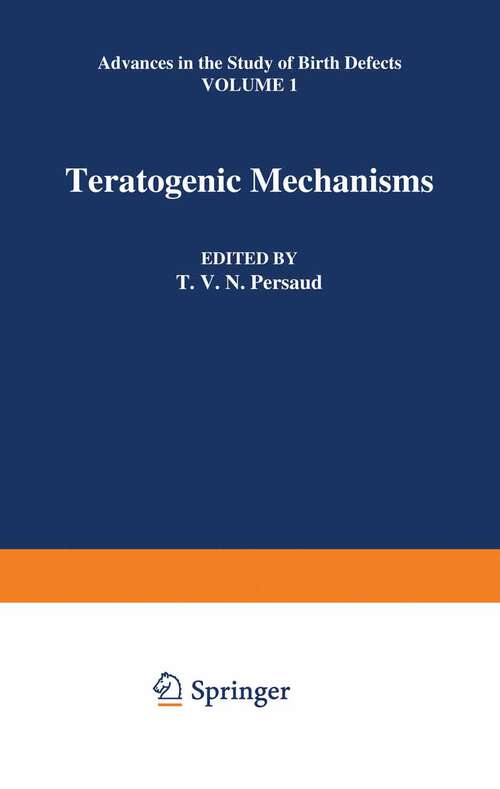 Book cover of Teratogenic Mechanisms (1979) (Advances in the Study of Birth Defects #1)
