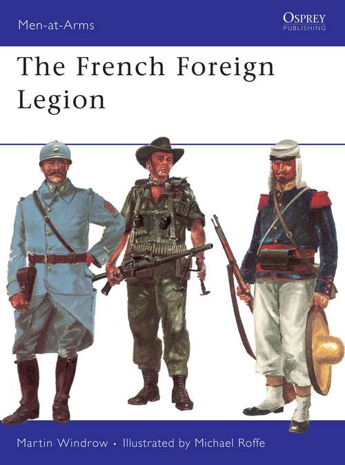 Book cover of The French Foreign Legion (Men-at-Arms)