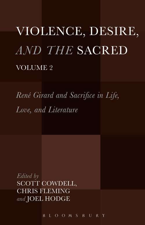 Book cover of Violence, Desire, and the Sacred, Volume 2: René Girard and Sacrifice in Life, Love and Literature (Violence, Desire, and the Sacred)