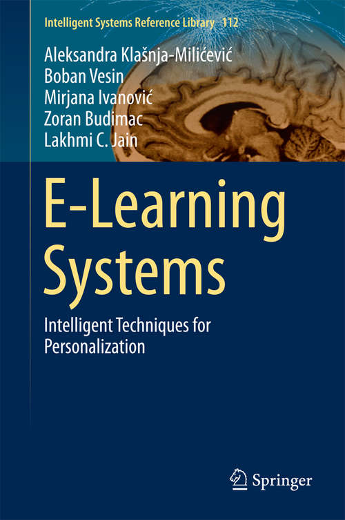 Book cover of E-Learning Systems: Intelligent Techniques for Personalization (Intelligent Systems Reference Library #112)