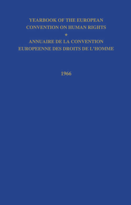 Book cover of Yearbook of the European Convention on Human Right/Annuaire de la Convention Europeenne des Droits de L’Homme: The European Commission and European Court of Human Rights/Commission et Cour Europeennes des Droits de L’Homme (1968) (Yearbook of the European Convention on Human Rights #9)