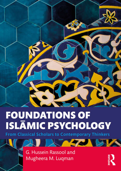 Book cover of Foundations of Islāmic Psychology: From Classical Scholars to Contemporary Thinkers
