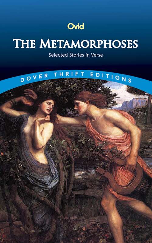 Book cover of The Metamorphoses: Selected Stories in Verse (Dover Thrift Editions)