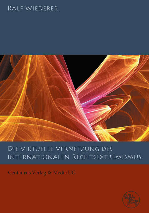 Book cover of Zur virtuellen Vernetzung des internationalen Rechtsextremismus (1. Aufl. 2007) (Soziale Probleme. Studien und Materialien)