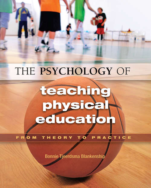 Book cover of The Psychology of Teaching Physical Education: From Theory to Practice