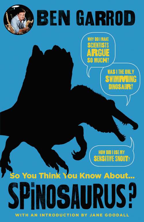 Book cover of So You Think You Know About Spinosaurus? (So You Think You Know About... Dinosaurs?)