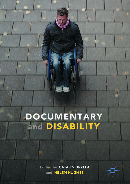 Book cover of Documentary and Disability (1st ed. 2017)