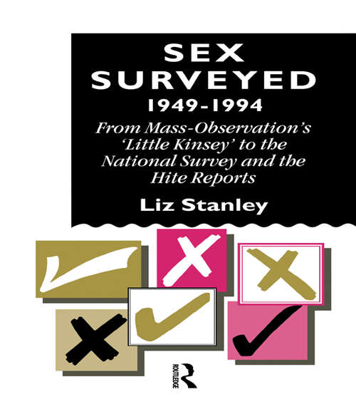 Book cover of Sex Surveyed, 1949-1994: From Mass-Observation's "Little Kinsey" To The National Survey And The Hite Reports