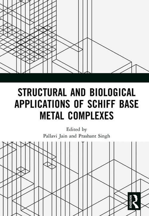 Book cover of Structural and Biological Applications of Schiff Base Metal Complexes