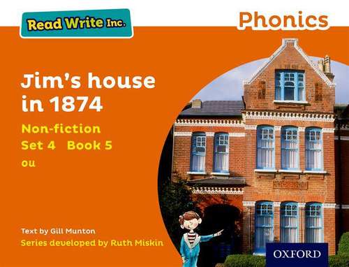 Book cover of Read Write Inc. Phonics: Orange Set 4 Non-fiction 5 Jim's House in 1874 (3) (Read Write Inc Ser.)
