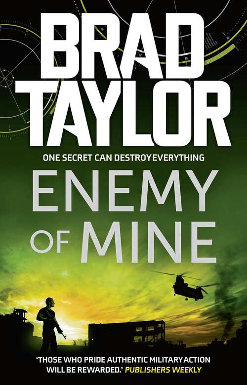 Book cover of Enemy of Mine: A gripping military thriller from ex-Special Forces Commander Brad Taylor (Taskforce #3)